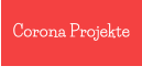 Corona Projekte